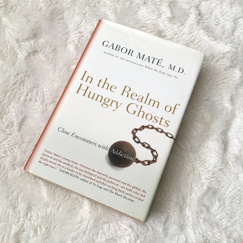 Gabor Mate In the Realm of Hungry Ghosts Hardcover